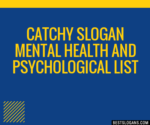 100 Catchy Mental Health And Psychological Slogans 2024 Generator Phrases And Taglines 3784