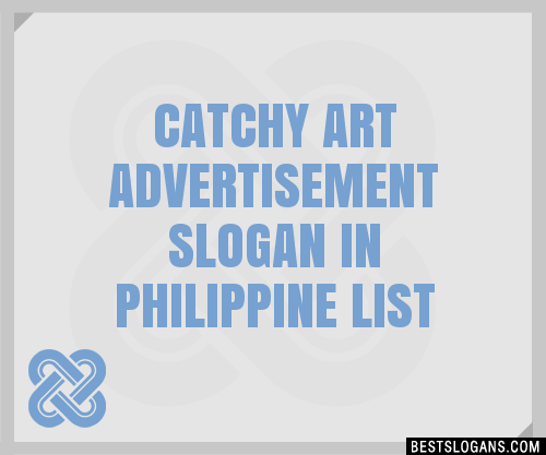 Catchy Art Advertisement In Philippine Slogans Generator Phrases Taglines