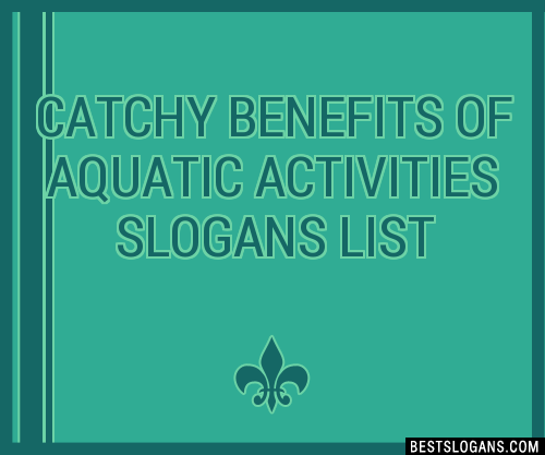 40-catchy-benefits-of-aquatic-activities-slogans-list-phrases