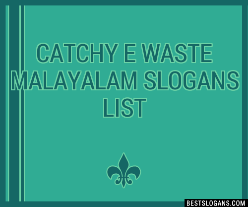 100-catchy-e-waste-malayalam-slogans-2024-generator-phrases-taglines