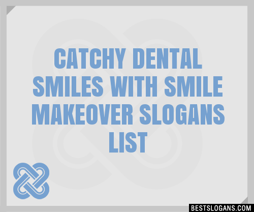 100-catchy-dental-smiles-with-smile-makeover-slogans-2024-generator