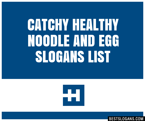 100-catchy-healthy-noodle-and-egg-slogans-2024-generator-phrases