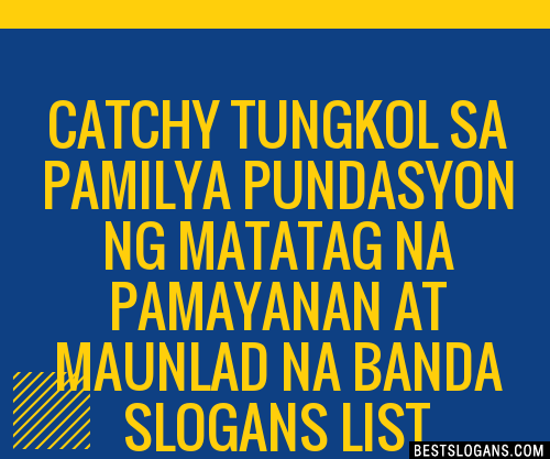 Catchy Tungkol Sa Pamilya Pundasyon Ng Matatag Na Pamayanan At Maunlad Na Banda Slogans