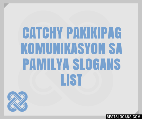 Catchy Pakikipag Komunikasyon Sa Pamilya Slogans Generator Phrases Taglines