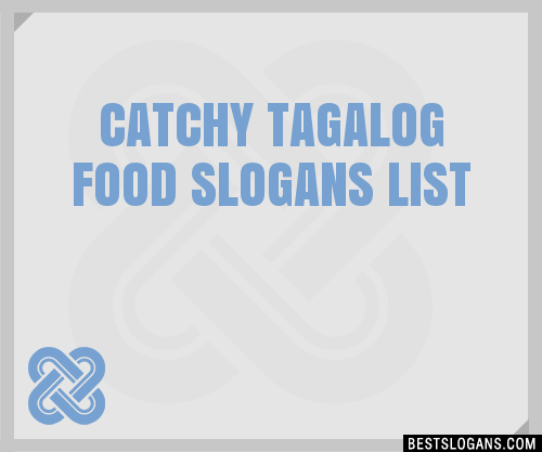 100-catchy-tagalog-food-slogans-2023-generator-phrases-taglines