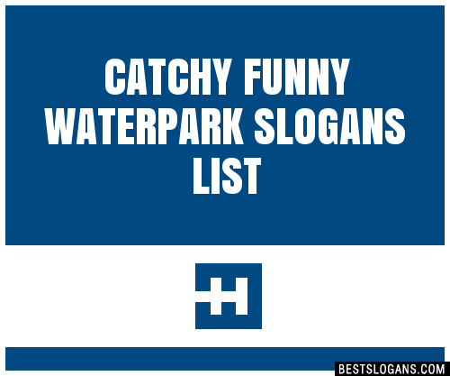 Funny Water Park Slogans