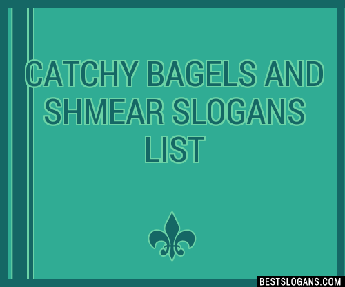 100+ Catchy Bagels And Shmear Slogans 2024 + Generator - Phrases & Taglines