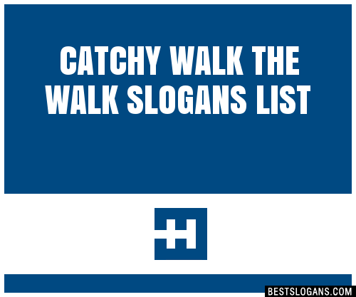 100-catchy-walk-the-walk-slogans-2024-generator-phrases-taglines