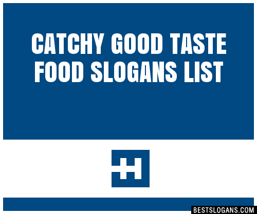 30-catchy-good-taste-food-slogans-list-taglines-phrases-names-2021