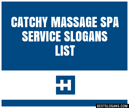 100 Catchy Massage Spa Service Slogans 2024 Generator Phrases And Taglines