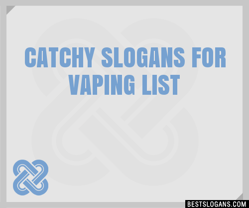 40-catchy-for-vaping-slogans-list-phrases-taglines-names-oct-2022