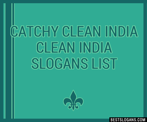 100-catchy-clean-india-clean-india-slogans-2024-generator-phrases