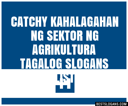 Catchy Kahalagahan Ng Sektor Ng Agrikultura Tagalog Slogans Hot Sex Picture 1441