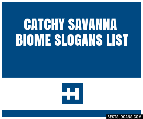 100-catchy-savanna-biome-slogans-2024-generator-phrases-taglines