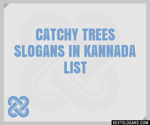 30-catchy-trees-in-kannada-slogans-list-taglines-phrases-names-2021