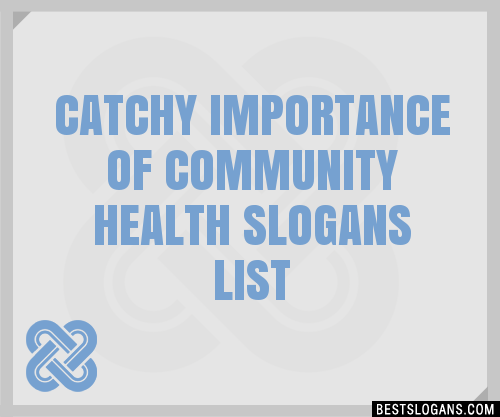 100+ Catchy Importance Of Community Health Slogans 2024 + Generator ...