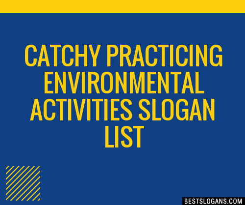 100-catchy-practicing-environmental-activities-slogans-2023