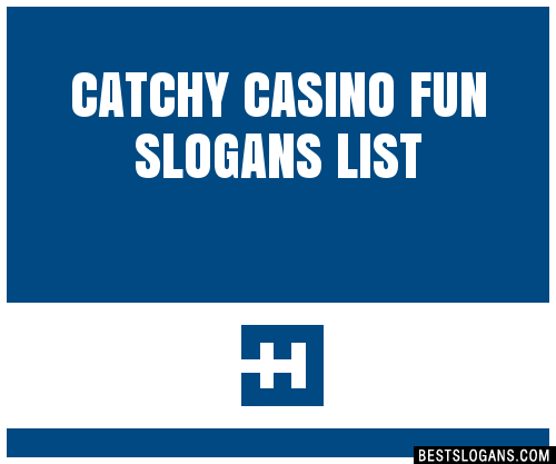 Catchy Casino Phrases Funny