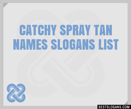 40-catchy-spray-tan-names-slogans-list-phrases-taglines-names-feb-2023