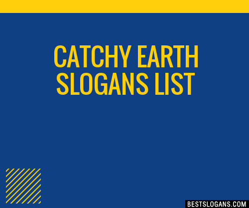 100-catchy-earth-slogans-2024-generator-phrases-taglines