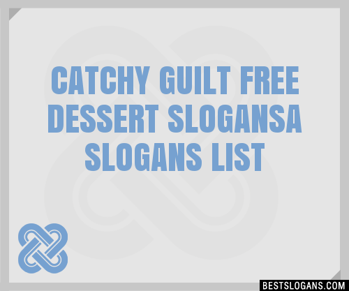 30-catchy-guilt-free-dessert-a-slogans-list-taglines-phrases-names