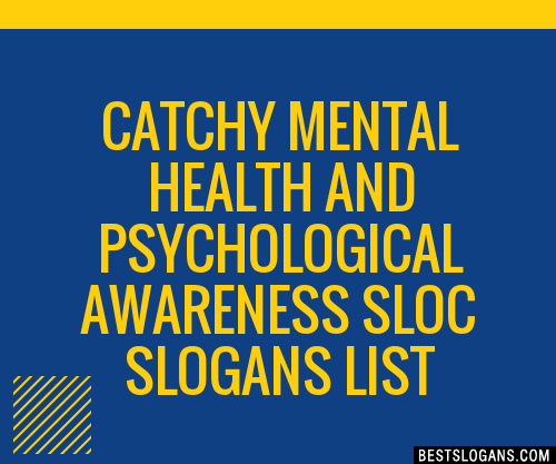 100 Catchy Mental Health And Psychological Awareness Sloc Slogans 2024