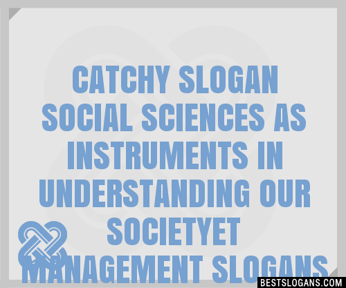 100+ Catchy Social Sciences As Instruments In Understanding Our Society 