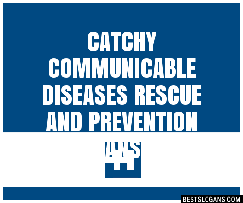 30-catchy-communicable-diseases-rescue-and-prevention-slogans-list