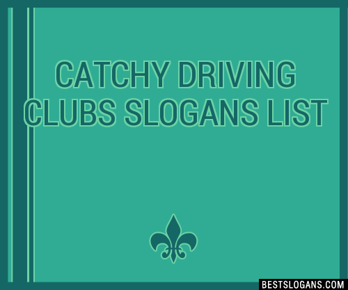 100-catchy-driving-clubs-slogans-2024-generator-phrases-taglines