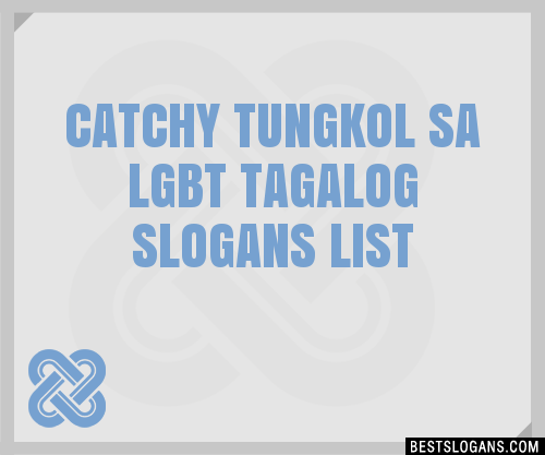 40+ Catchy Tungkol Sa Lgbt Tagalog Slogans List, Phrases, Taglines