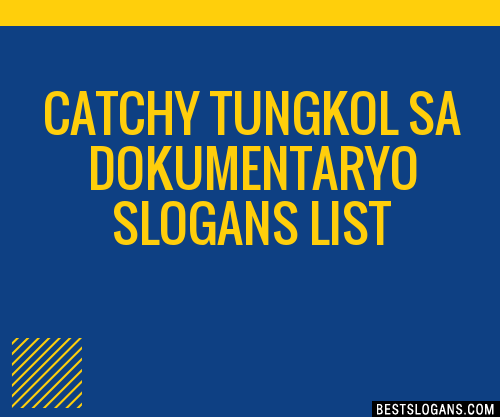 100 Catchy Tungkol Sa Dokumentaryo Slogans 2024 Generator Phrases And Taglines