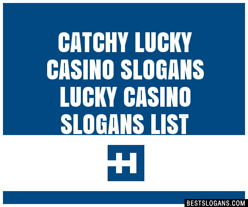 100-catchy-lucky-casino-lucky-casino-slogans-2024-generator