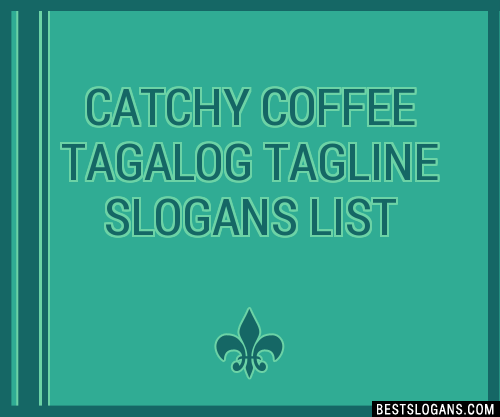 100-catchy-coffee-tagalog-slogans-2024-generator-phrases