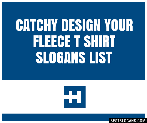 Catchy Design Your Fleece T Shirt Slogans Generator