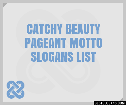 100-catchy-beauty-pageant-motto-slogans-2024-generator-phrases