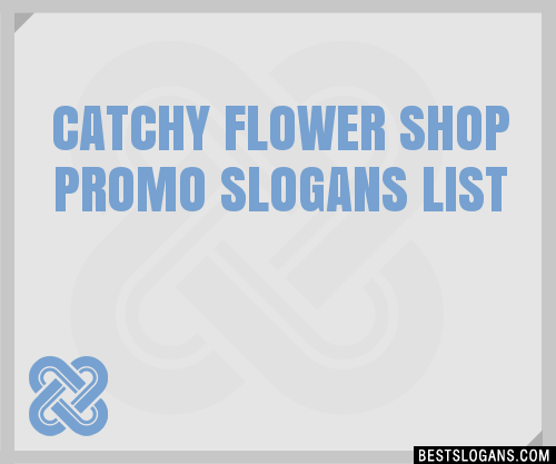 100-catchy-flower-shop-promo-slogans-2024-generator-phrases-taglines