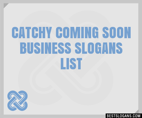 30-catchy-coming-soon-business-slogans-list-taglines-phrases-names