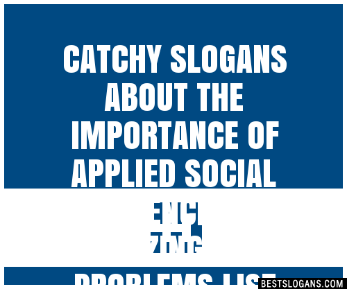 100-catchy-about-the-importance-of-applied-social-science-in