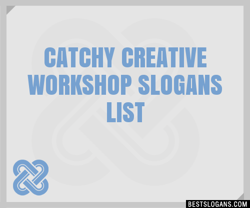 100-catchy-creative-workshop-slogans-2023-generator-phrases-taglines