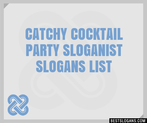 100-catchy-cocktail-party-ist-slogans-2024-generator-phrases