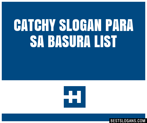 100-catchy-para-sa-basura-slogans-2023-generator-phrases-taglines