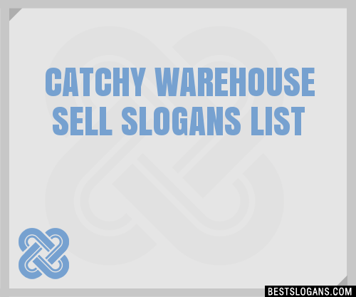 100-catchy-warehouse-sell-slogans-2024-generator-phrases-taglines