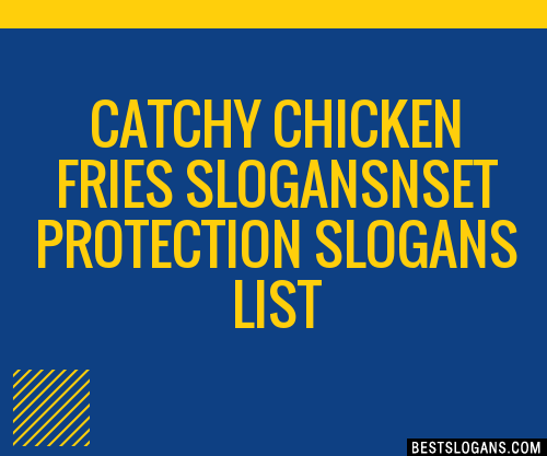 100+ Catchy Chicken Fries Ns,et Protection Slogans 2024 + Generator 