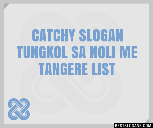 Catchy Noli Me Tangere Esome Charity Slogans Generator Hot Sex Picture