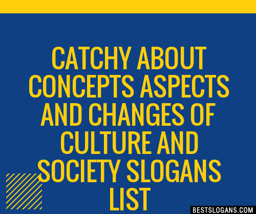 100+ Catchy About Concepts Aspects And Changes Of Culture And Society 