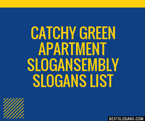 100 Catchy Green Apartment Embly Slogans 2024 Generator Phrases And Taglines