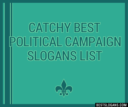 100 Catchy Best Political Campaign Slogans 2024 Generator Phrases