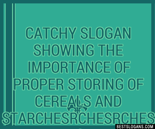 Catchy Showing The Importance Of Proper Storing Of Cereals And