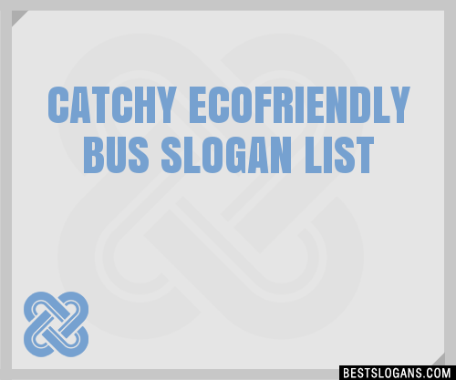 100+ Catchy Ecofriendly Bus Slogans 2024 + Generator - Phrases & Taglines