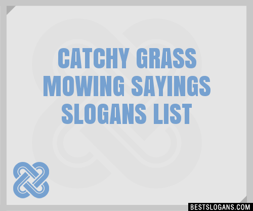 100-catchy-grass-mowing-sayings-slogans-2024-generator-phrases